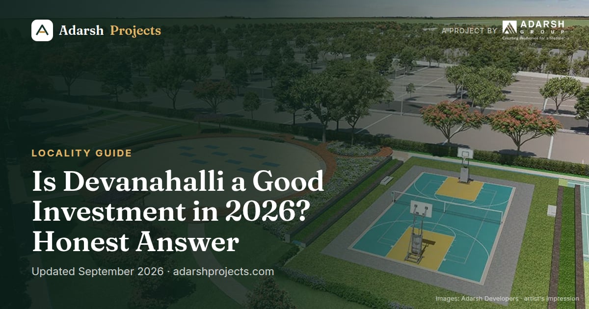 Is Devanahalli a Good Investment in 2026? Honest Answer